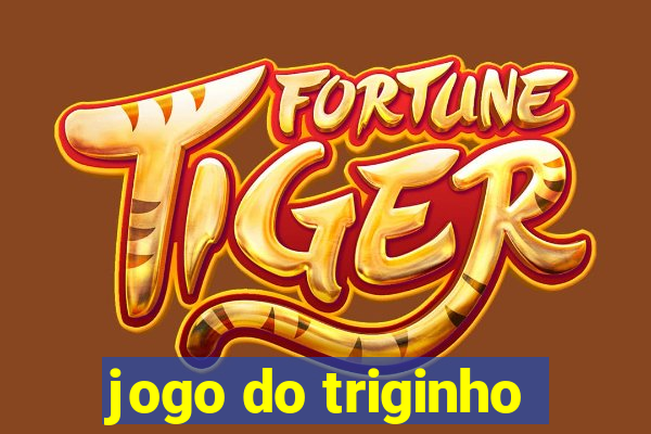 jogo do triginho